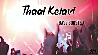 Download lagu Thaai Kelavi Song | Bass Boosted | Thiruchitrambalam | Dhanush | Use headphones 🎧 | Studio Music mp3 Download lagu Thaai Kelavi Song | Bass Boosted | Thiruchitrambalam | Dhanush | Use headphones 🎧 | Studio Music mp3