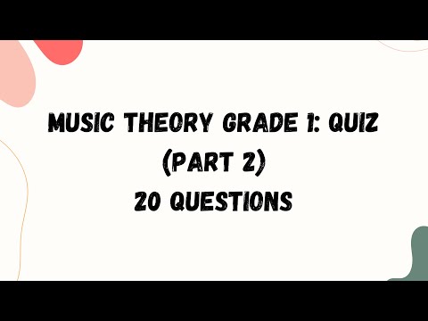 Music Theory Grade 1: Quiz (20 Questions) - Part 2