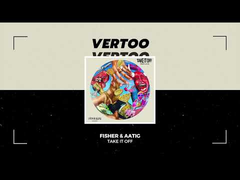 FISHER & Aatig - Take It Off