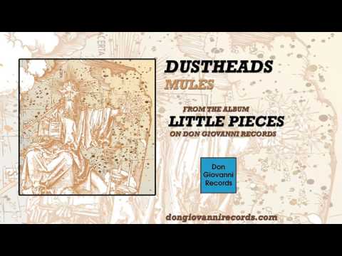 Dustheads - Mules (Official Audio)