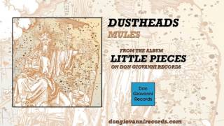 Dustheads - Mules (Official Audio)