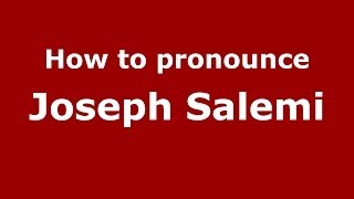 How to pronounce Joseph Salemi