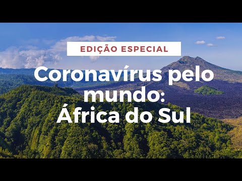 Coronavírus pelo mundo: Africa do Sul - Legendado