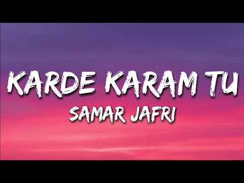Karde Karam Tu (From "Parwarish") | Samar Jafri | Lyrics