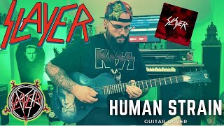 SLAYER : Human Strain (Guitar Cover)