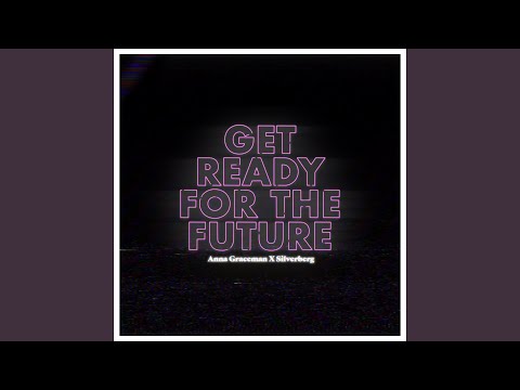 Get Ready For The Future