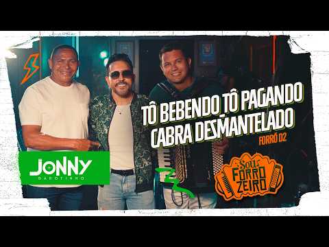 TÔ BEBENDO E TÔ PAGANDO, CABRA DESMANTELADO - Jonny Garotinho