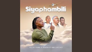 Download lagu Siyaphambili (feat. Sdiksa & HBK Live Act) mp3