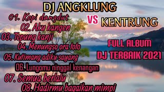 Download lagu Dj angklung VS Kentrung Dangdut Dj full album terb... mp3