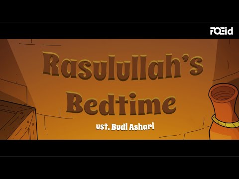 Rasulullah's (ﷺ) Bedtime - Budi Ashari