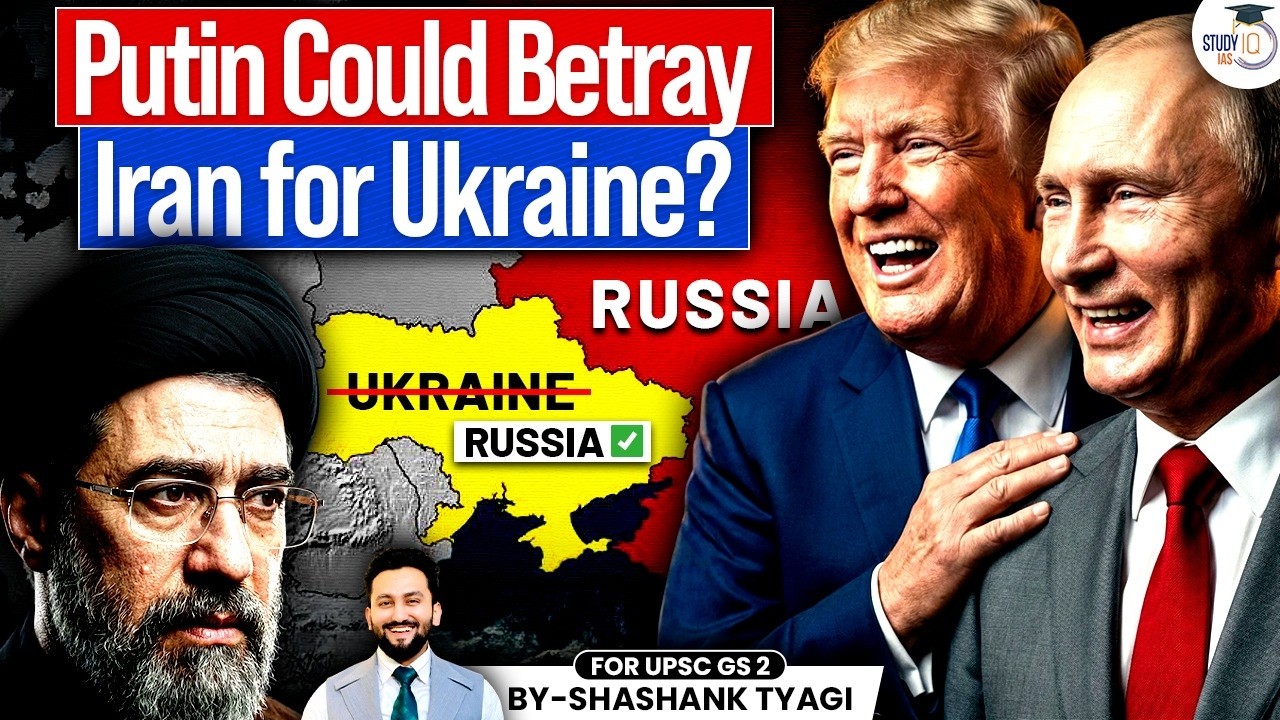 Putin, Trump and Iran Is Russia Ready to Betray Its Ally for Ukraine? | Geopolitical Shift Explained