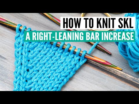 How to knit SKL (slip, knit, lift) -  a smart right-leaning increase