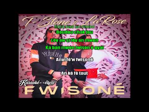 T STONE Feat  LaROSE   Fwisoné / Karaoké~~ély@