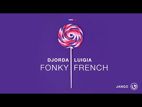 Djorda Luigia - Fonky French (Radio Edit)