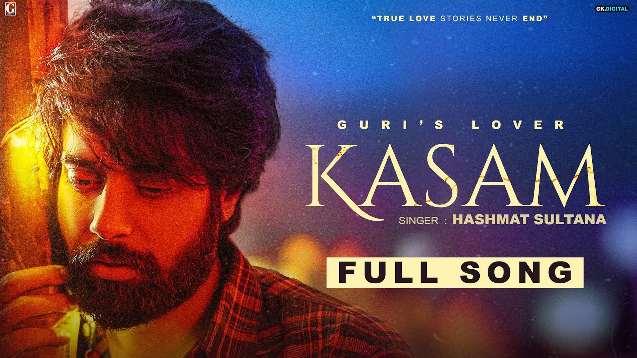Kasam Lyrics | Lover | Hashmat Sultana