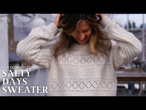 Salty Days Sweater Tutorial (Top Down w/ Dropped...