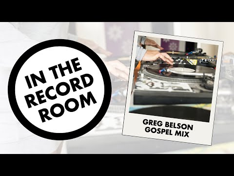In The Record Room - Greg Belson Gospel Mix