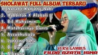 Download lagu NASABE KANJENG NABI || FILDA AZATIL ISMA || SHOLAWAT FULL ALBUM TERBARU !!! (VERSI GAMBUS). mp3