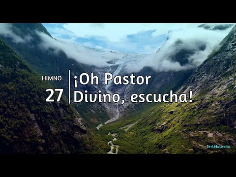 Himno Adventista 27 - ¡Oh Pastor divino, escucha! | Himno cristiano para invocar su presencia 🙏
