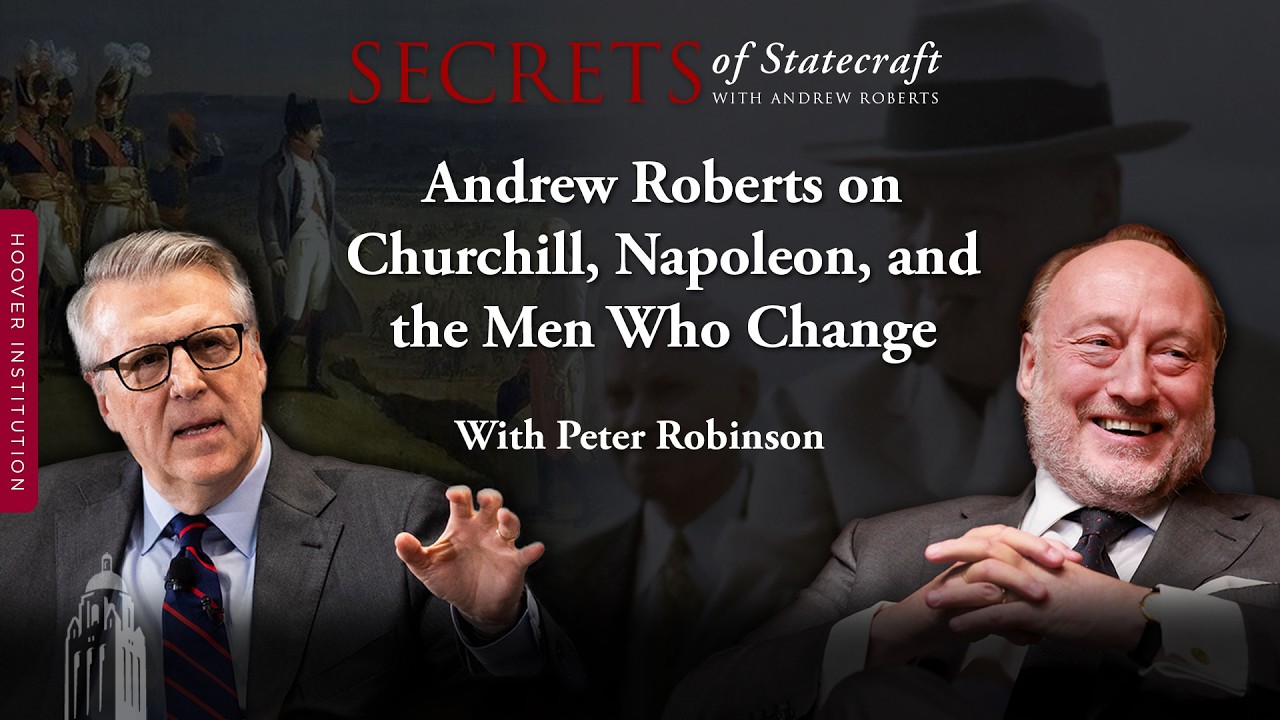 Andrew Roberts on Churchill, Napoleon, and the Men Who Change History