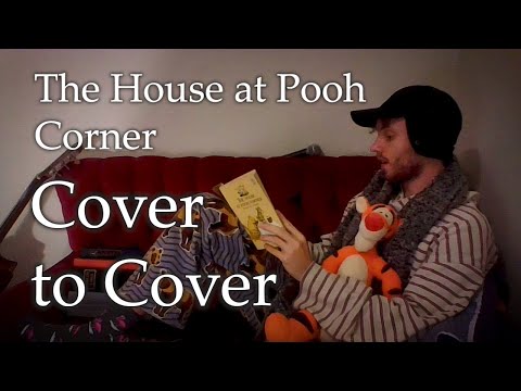 'The House at Pooh Corner' by A.A.Milne; Read in its Entirety