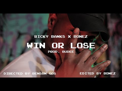 Ricky Banks x Bonez - Win or Lose (Prod. By Budee) [Official Music Video]