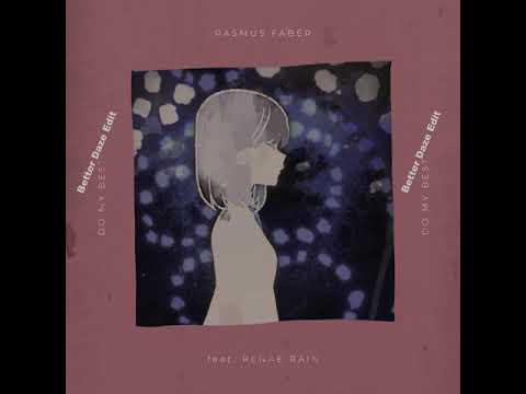 Rasmus Faber - Do My Best feat. Renae Rain (Better Daze Edit)