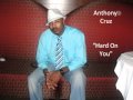 Anthony Cruz- Hard on you
