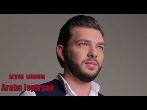 Arabo Ispiryan - Sevuk Sirunik (Official Music Video)