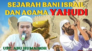 Download lagu SEJARAH ASAL USUL BANI ISRAIL DAN AGAMA YAHUDI - Bersama Ustadz Abu Humairoh mp3