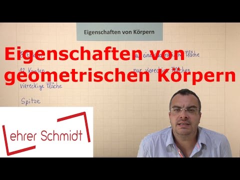 Properties of geometric bodies | Geometry | Mathematics | Lehrerschmidt