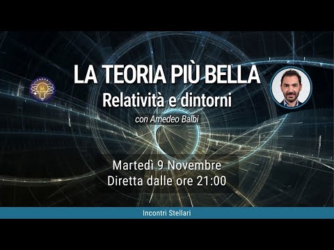 Incontri stellari: Amedeo Balbi - La teoria più bella
