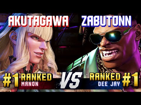 SF6 ▰ AKUTAGAWA (#1 Ranked Manon) vs ZABUTONN (#1 Ranked Dee Jay) ▰ High Level Gameplay