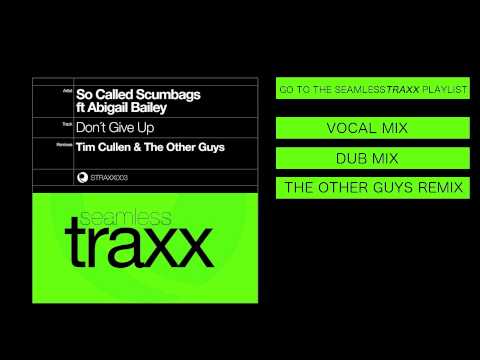 So Called Scumbags Ft Abigail Bailey - Don't Give Up (Tim Cullen Dub Mix)