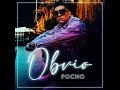 POCHO - "OBVIO" (OFFICIAL MUSIC VIDEO)