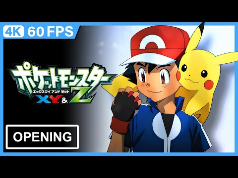 Pocket Monsters (Pokémon) XY&Z Opening | Creditless | 4K 60FPS Remastered