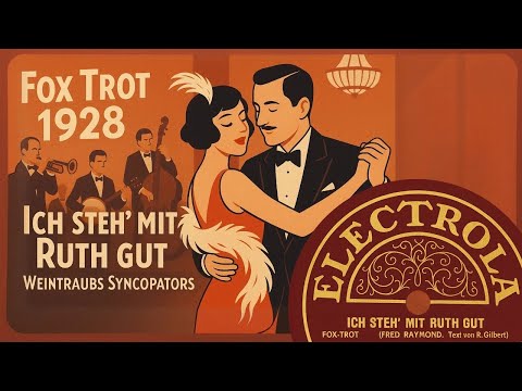 Mischa Spoliansky u. s. Orchester (Weintraubs Syncopators): Ich steh' mit Ruth gut - Fox Trot [1928]