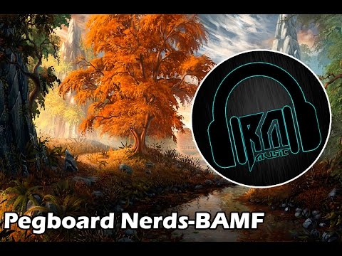 Pegboard Nerds - BAMF | RNobeR!Music