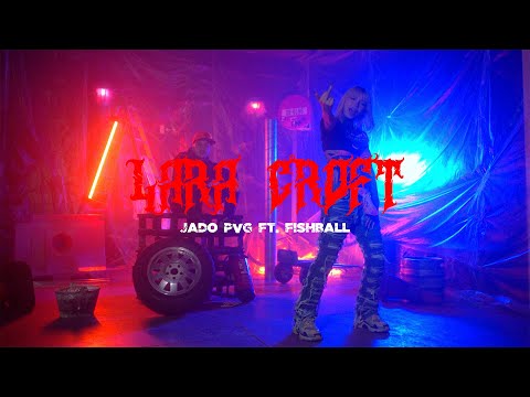 JADO PVG X FISHBALL - LARA CROFT (Prod. SokeThugPro)