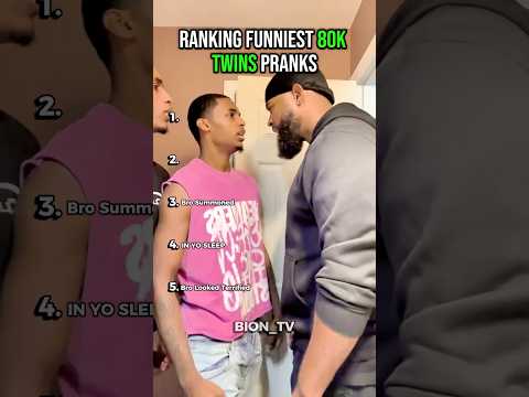 Ranking The Funniest 80K Twins Pranks
