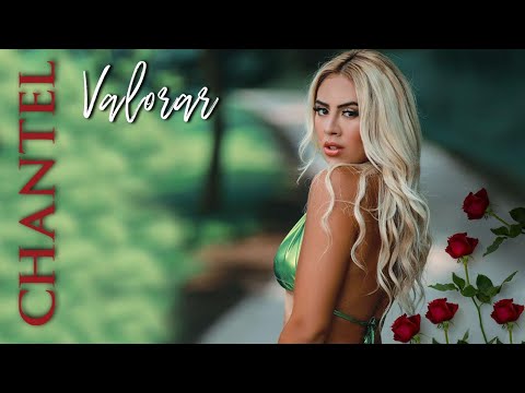 CHANTEL - VALORAR - VIDEO OFICIAL - 2021