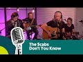 The Scabs - Don't You Know (live bij Joe)