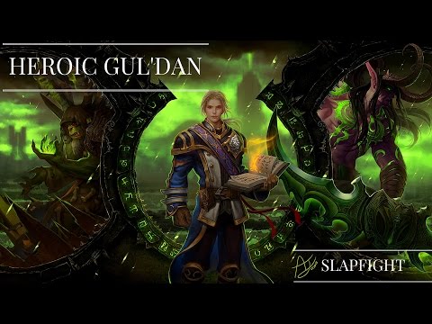 Slapfight vs  Heroic Gul'dan