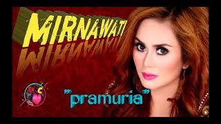 Download lagu MIRNAWATI ALBUM LAWAS 'PRAMURIA' mp3 Download lagu MIRNAWATI ALBUM LAWAS 'PRAMURIA' mp3