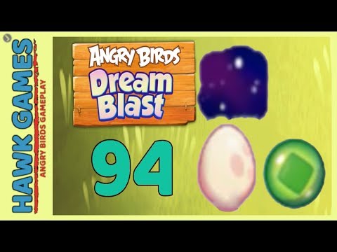 Angry Birds Dream Blast Level 94 - Walkthrough, No Boosters