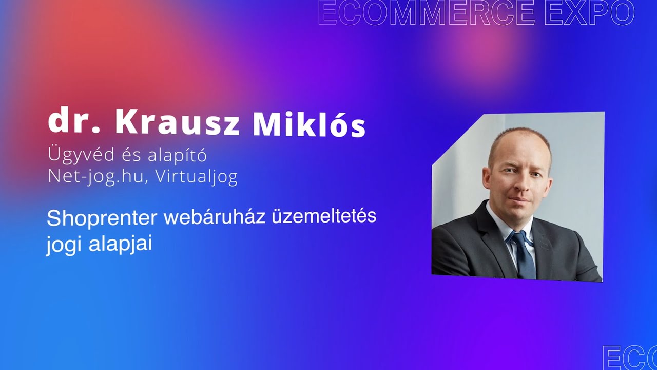dr. Krausz Miklós - Shoprenter webáruház üzemeltetés jogi alapjai
