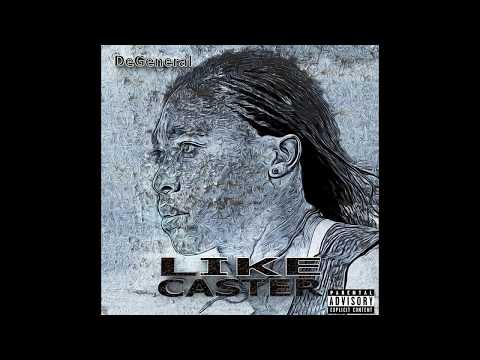 Ike DeGeneral - Like Caster