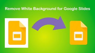 Remove Image Backgrounds Quickly in Google Slides