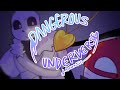 DANGEROUS Underverse Animatic