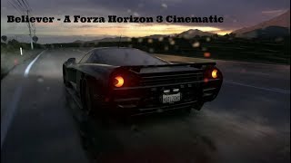 Believer - A Forza Horizon 3 cinematic